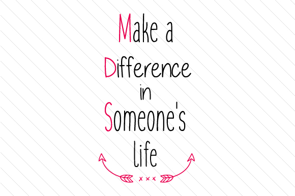 Make a Difference in Someone's Life